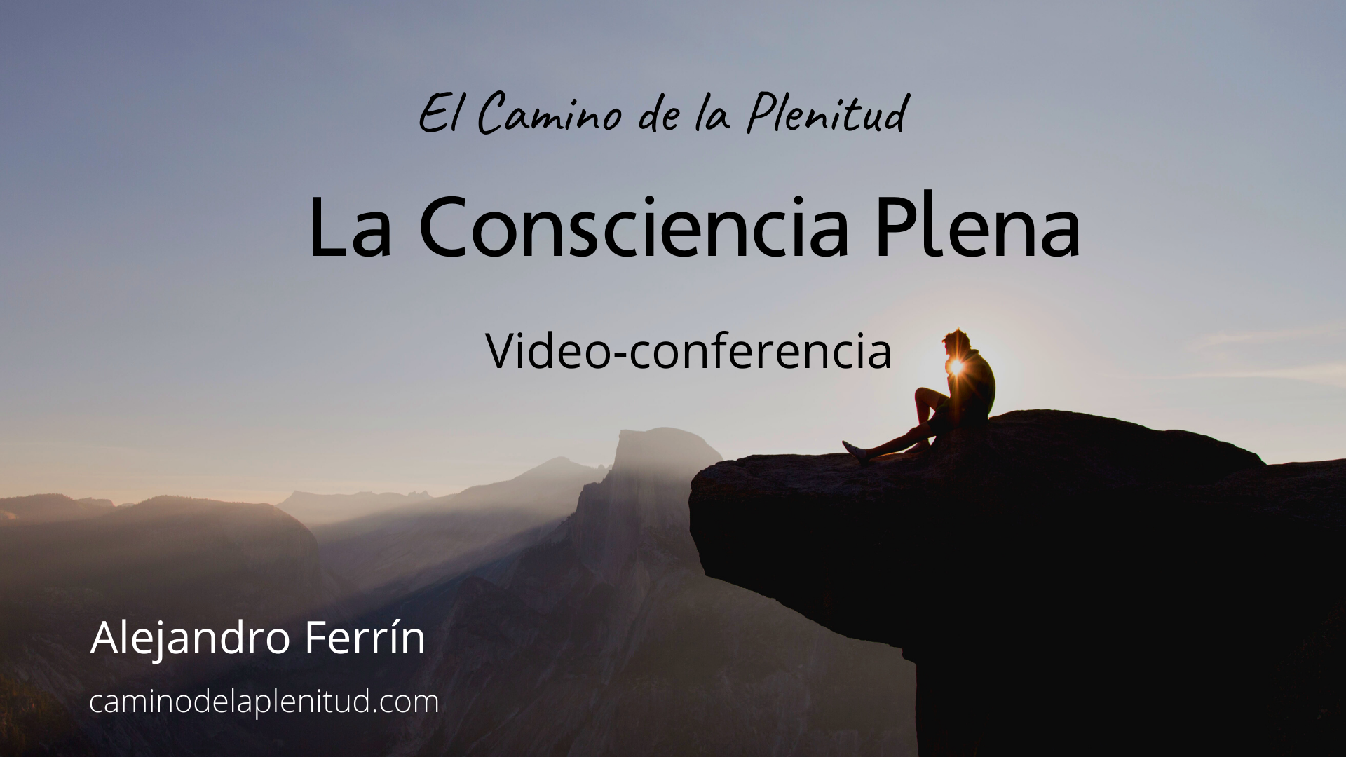 La Consciencia Plena VideoConferencia